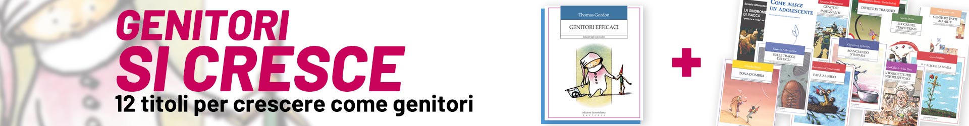 Genitori si cresce - 12 titoli per genitori in offerta