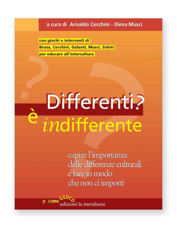 Differenti? È indifferente