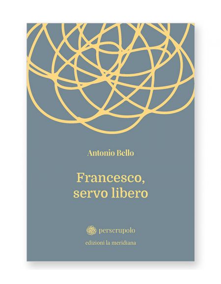 Francesco, servo libero
