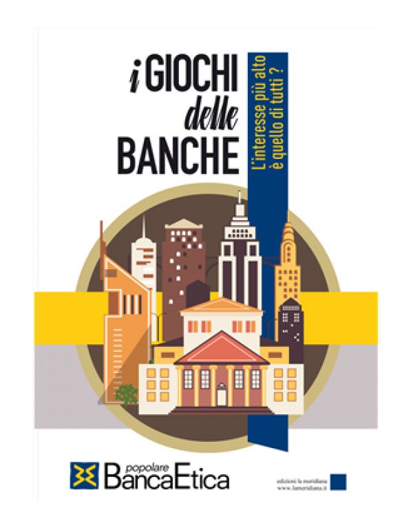 I giochi delle banche