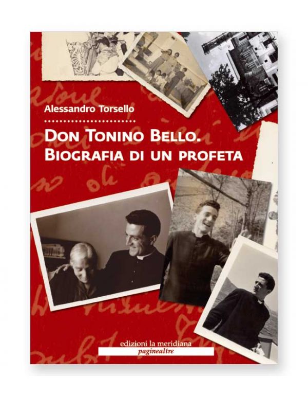 Don Tonino Bello. Biografia di un profeta