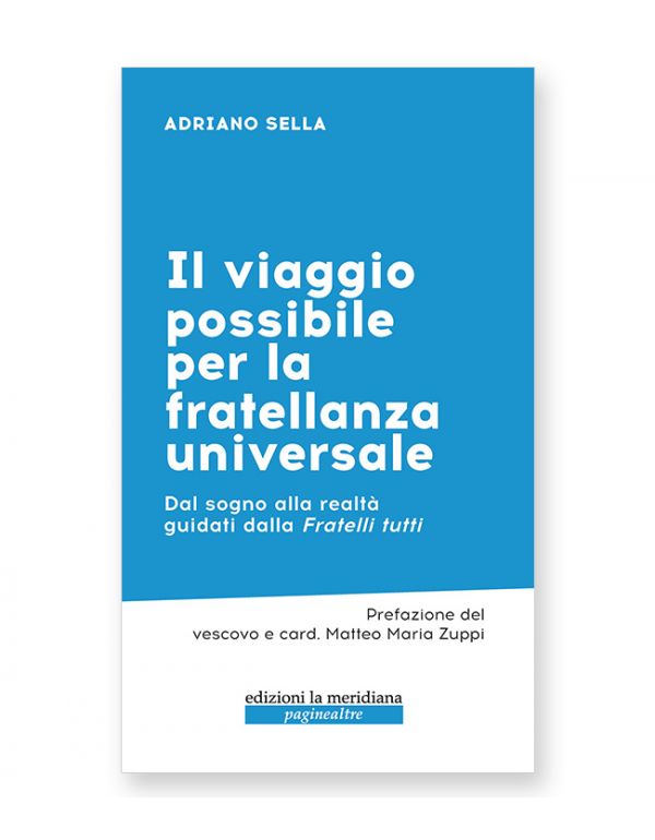 Il viaggio possibile per la fratellanza universale