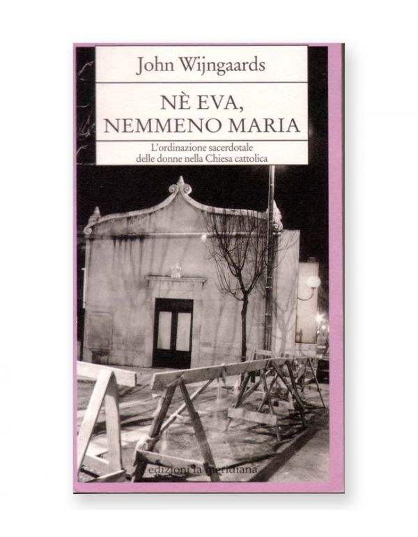 Né Eva, nemmeno Maria